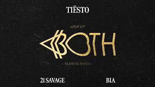 Tiësto \u0026 BIA - BOTH (with 21 Savage) [Slowed Down] (Official Audio)