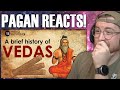 A brief history of VEDAS || Project SHIVOHAM | Pagan Reacts