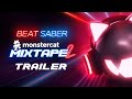 Monstercat Mixtape 2 | Release Trailer | Beat Saber