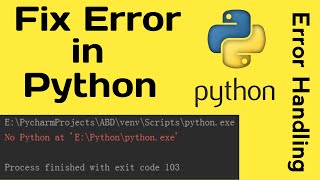 No Python At C: \Python\python.exe l In Pycharm l Error Python l Handling Error