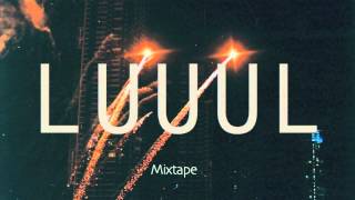 LUUUL - Mixtape Improvisée #1 (HD, FREE DL \u0026 TRACKLIST)