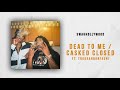 swaghollywood dead to me casket closed ft. thouxanbanfauni