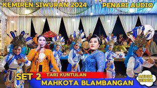 SET 2 TARI KUNTULAN MAHKOTA BLAMBANGAN PELINGGIHAN - live Kemiren siwuran 2024