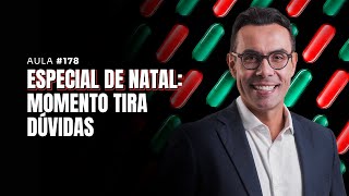 Aula #178 - Especial de Natal: Momento tira dúvidas