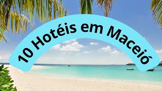 TOP 10 HOTÉIS IMPERDÍVEIS EM MACEIÓ 2024/2025