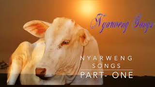 Nyarweng Traditional Songs Part 1