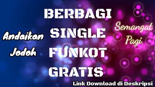 Download Lagu SINGLE FUNKOT ANDAIKAN JODOH new 2022 DJ Hery Team... MP3 Gratis
