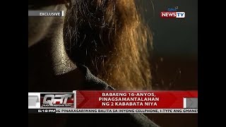 QRT: Babaeng 16-anyos, pinagsamantalahan ng 2 kababata niya