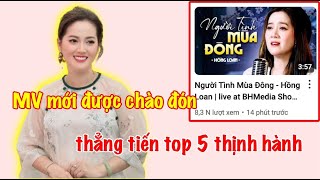 MV mới Người Tình Mùa Đông của Hồng Loan được chào đón, thẳng tiến tóp 5 thịnh hành