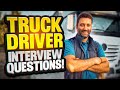 TRUCK DRIVER Interview Questions and ANSWERS! (How to PASS a Truck or Lorry Driver Job Interview!)