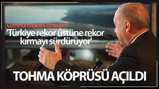 Cumhurbaşkanı Erdoğan 'Türkiye Rekor Üstüne Rekor Kırmayı Sürdürüyor'
