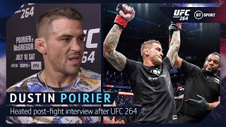 "What are you doing bro? That's disgusting!" Dustin Poirier heated interview after UFC 264