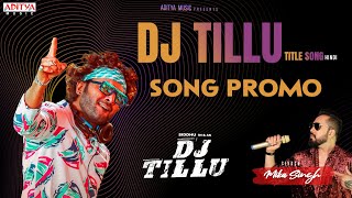 DJ Tillu Title Song Promo (Hindi) | Mika Singh | DJ Tillu | Siddhu | Ram Miriyala | Harry Anand