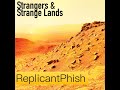 stranger u0026 strange lands feat. replicantphish