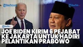 Joe Biden Kirim 6 Pejabat Tinggi ke Jakarta untuk Hadiri Pelantikan Prabowo