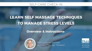 Self-care: Learn Self Massage Techniques to Manage Stress Levels - Overview & Instructions