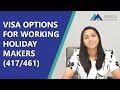 VISA OPTIONS FOR WORKING HOLIDAY MAKERS (417/461)