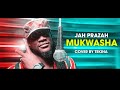 Jah Prayzah (MUKWASHA COVER) By Tekina