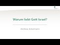 Warum liebt Gott Israel? - Andreas Ackermann - 15.08.2024