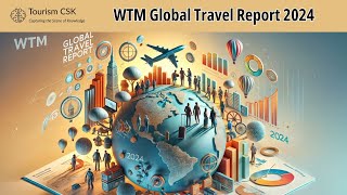 WTM Global Travel Report 2024 #tourism #travel #traveltrends