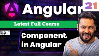 Angular 21 Tutorial in Hindi #7 Components Types, Structure, CLI & Interview Questions #angular21