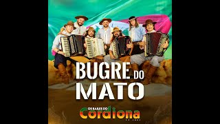 OS BAILES DO CORDIONA - 30 ANOS - BUGRE DO MATO