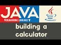 Building a Calculator | Java | Tutorial 10