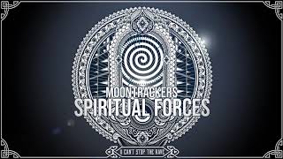 Moontrackers - Spiritual Forces 🙏