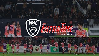 NSL EXTRA TIME | EP 2 | Nagaland Super League