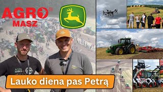 Lauko diena pas Petrą || AGRO-MASZ ir John Deere