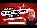 Rapid Client Growth: 5 Essential Strategies for 6-Figure Success