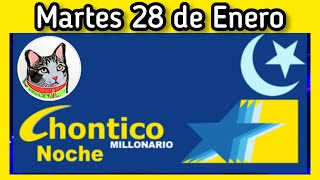 Resultado EL CHONTICO NOCHE Martes 28 de Enero de 2025