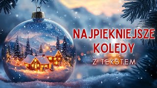 Najpiękniejsze polskie KOLĘDY do wspólnego śpiewania Z TEKSTEM 🎄 Poczuj magię świąt 🎄 1 GODZINA