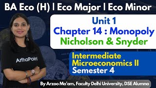 Monopoly | Intermediate Microeconomics 2 | BA(H) Eco Sem 4 | Eco Major | Minor | Snyder \u0026 Nicholson