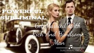 Get Married to Rich and Handsome Man Subliminal (Powerful Subliminal) || Subliminal Path