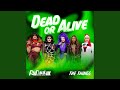 Dead or Alive (The Things)