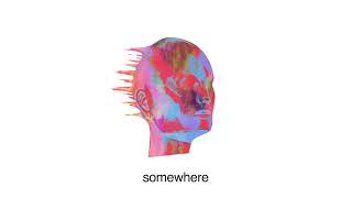 LANY - somewhere (official lyric video)