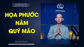 Tử vi năm Quý Mão 2023 | Họa phước từ nhân quả | Thầy Khải Toàn | Phong thủy & Thiền Định