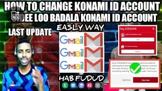 Sida Loga Badalo Shax Gmail Loguna Xero Gmail Cusub,How To Change Konami ID #konami #pes2021