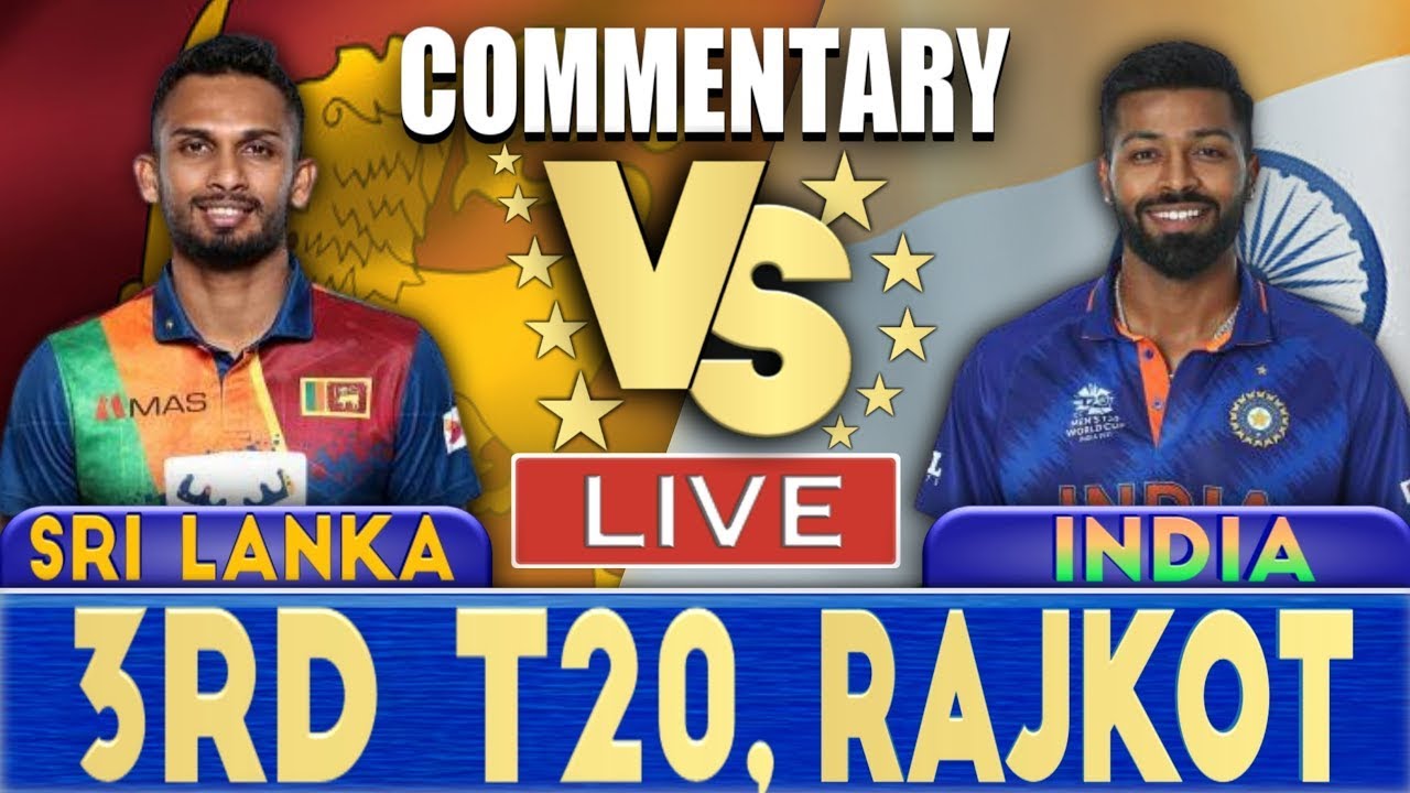 🔴 Live: IND Vs SL Live, 3rd T20 - Rajkot | India Vs Sri Lanka Live ...