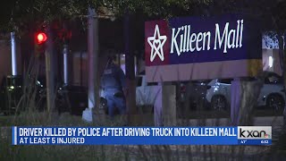 Driver killed by police after driving truck into Killeen Mall, at least 5 injured