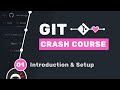 Git Crash Course #1 - Introduction & Setup