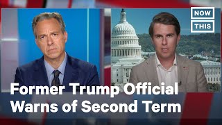 Former DHS Official Miles Taylor Warns About Second Trump Term | NowThis