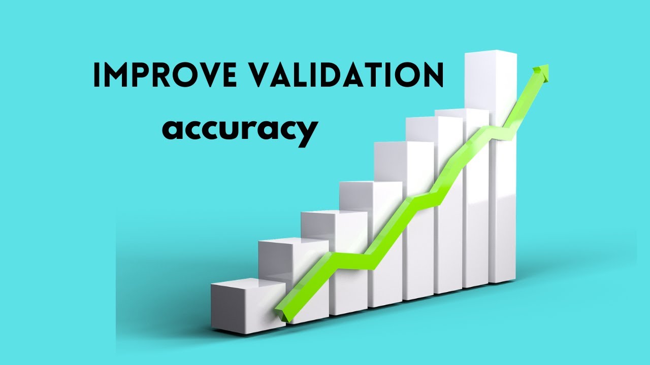 Improve Validation Accuracy - YouTube