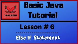 Basic Java Tutorial - Lesson #6 | Else If Statement