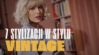 7 stylizacji w stylu vintage [Style Forever]