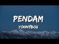 Yonnyboii - PENDAM (Lirik)
