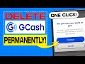 How to Permanently Delete GCash Account (2024)