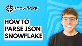 How to Parse JSON Snowflake [2026 Full Guide]