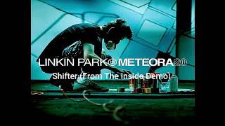 Linkin Park - Shifter (From The Inside Demo) Meteora 20th Anniversary Audio Official